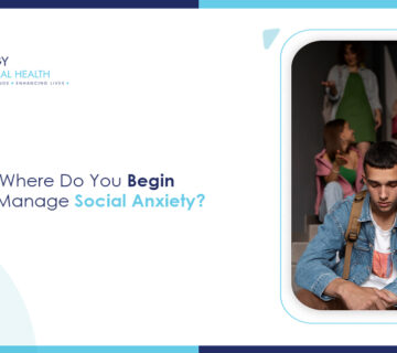 Where Do You Begin to Manage Social Anxiety