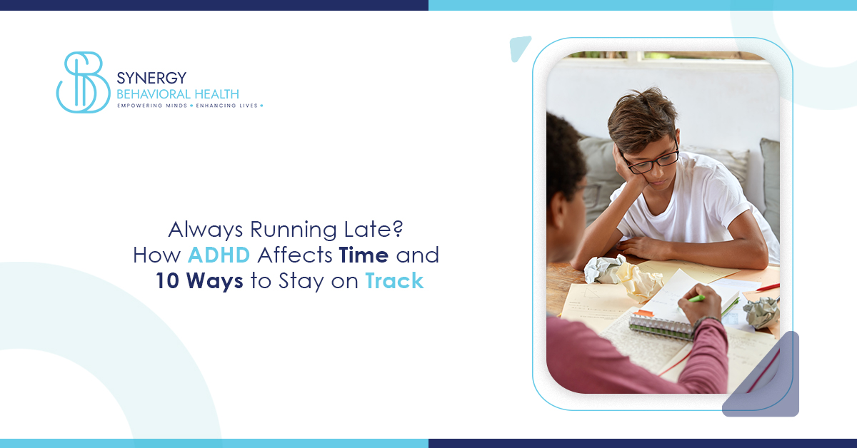 Always Running Late? How ADHD Affects Time and 10 Ways to Stay on Track