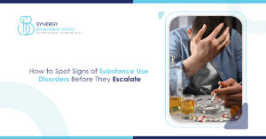 How to Spot Signs of Substance Use Disorders Before They Escalate