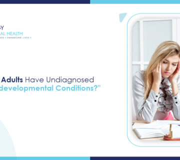 Can Adults Have Undiagnosed Neurodevelopmental Conditions