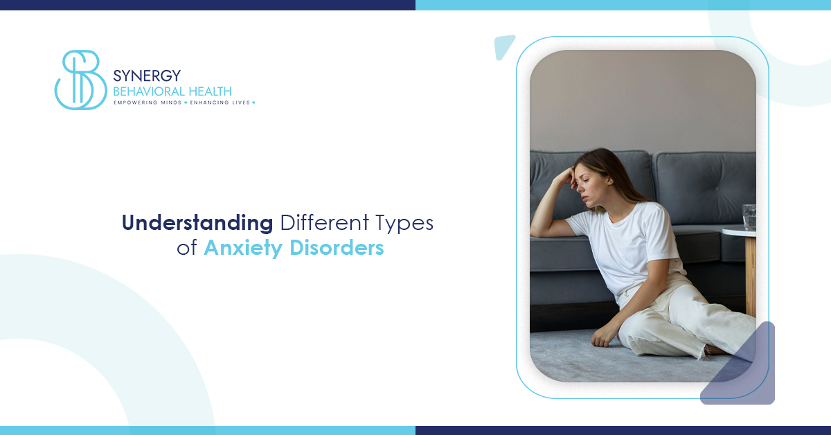 Understanding Different Types of Anxiety Disorders